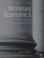 Monetary Economics: Policy and its Theoretical Basis 0333792556 Book Cover