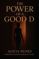 The Power of A Good D B0F6YLG3L5 Book Cover