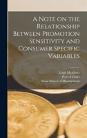 A Note on the Relationship Between Promotion Sensitivity and Consumer Specific Variables 1019261870 Book Cover