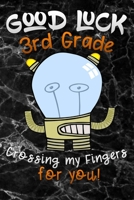 good luck 3rd grade crossing my fingers for you: Lined Notebook / Diary / Journal To Write In for Back to School gift for boys, girls, students and teachers back to school kids black marble 1087153344 Book Cover