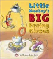 Little Monkey's Big Peeing Circus 0810939495 Book Cover