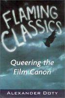 Flaming Classics: Queering the Film Canon 041592345X Book Cover