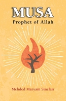 Musa - Prophet of Allah 0860376869 Book Cover