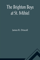 The Brighton Boys at St. Mihiel 9356011508 Book Cover