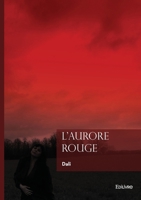 L'aurore rouge (French Edition) 2414803983 Book Cover