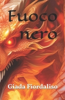 Fuoco nero (Italian Edition) B0DC9S67WT Book Cover
