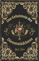 Das Geheimnis des Dienstmädchens: Eine Gotische Monster-Romanze: Band 1 (German Edition) B0DST5NV1F Book Cover