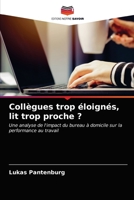 Collègues trop éloignés, lit trop proche ?: Une analyse de l'impact du bureau à domicile sur la performance au travail 6204022024 Book Cover