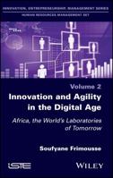 Innovation and Agility in the Digital Age: Africa, the World's Laboratories of Tomorrow 178630404X Book Cover