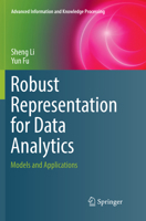 Robust Representation for Data Analytics: Models and Applications 331960175X Book Cover