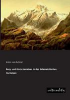 Berg- Und Gletscherreisen in Den Osterreichischen Hochalpen 3741149276 Book Cover