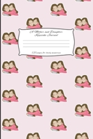 A Mother And Daughter Keepsake Journal: Mother and Daughter Journal for keeping lovely memories / Keepsake Journal Gift (6 x 9 - 120 pages) 1698034180 Book Cover