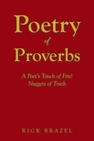 Poetry of Proverbs: A Poet's Touch of Fire! Nuggets of Truth B0G5H99RPM Book Cover