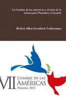 La Cumbre de las Américas y el éxito de la misma para Panamá y el mundo 132991905X Book Cover