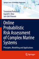 Online Probabilistic Risk Assessment of Complex Marine Systems: Principles, Modelling and Applications 3030880974 Book Cover