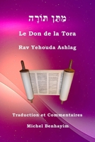Le Don de la Tora - Matan Tora: Rav Ashlag (French Edition) B08BDT999D Book Cover