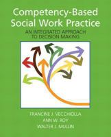 Competency-Based Social Work Practice: An Integrated Approach to Decision Making 020577685X Book Cover