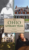 Ohio Literary Trail: A Guide 1540247627 Book Cover