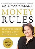 Money Rules: Rule Your Money, or Your Money Will Rule You 1443408964 Book Cover