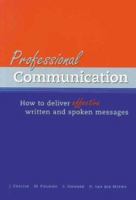 Professional Communication: How to Deliver Effective Written and Spoken Messages 0702156590 Book Cover