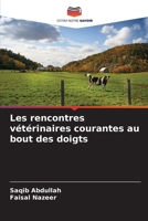 Les rencontres vétérinaires courantes au bout des doigts (French Edition) 6208045096 Book Cover