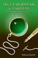 Secular Jinnah & Pakistan: What the Nation Doesn't Know (Revised & Enlarged) 0957141688 Book Cover