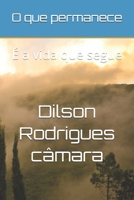 O que permanece: É a vida que segue (Portuguese Edition) B0GQNFY3N8 Book Cover