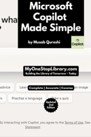 Microsoft Copilot - Made Simple (MusabAtWork) B0GQH1CK7Y Book Cover