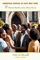 Christian Couples of East New York: Mental Health and the Black Church B0FG3B2537 Book Cover