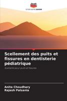 Scellement des puits et fissures en dentisterie pédiatrique 6209334873 Book Cover