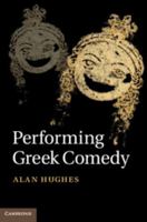 Performing Greek Comedy 1107437369 Book Cover