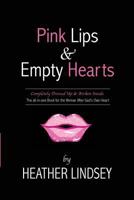 Pink Lips & Empty Hearts 0988218739 Book Cover