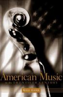 American Music in the Twentieth Century 002864655X Book Cover