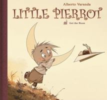Petit Pierrot T01 : Décrocher la lune 1941302599 Book Cover