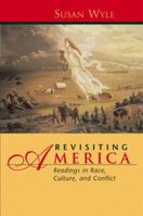 Revisiting America: Readings in Race, Culture, and Conflict 0130293059 Book Cover