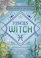 Pisces Witch (The Witch's Sun Sign Series, 12) 0738772917 Book Cover