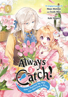 Always a Catch! 05: How I Punched My Way into Marrying a Prince 1646093461 Book Cover