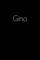 Gino: Notebook / Journal / Diary - 6 x 9 inches (15,24 x 22,86 cm), 150 pages. Personalized for Gino. 1693909995 Book Cover