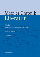 Metzler Literatur Chronik: Werke Deutschsprachiger Autoren 3476021327 Book Cover