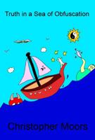 Truth in a Sea of Obfuscation 0985697938 Book Cover