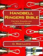 Handbell Ringers Bible 1088218520 Book Cover