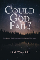 Could God Fail? 1532646526 Book Cover