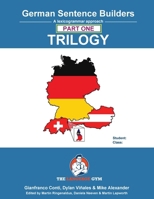 German Sentence Builders - TRILOGY - Part I (The Language Gym - Sentence Builder) 3911386230 Book Cover