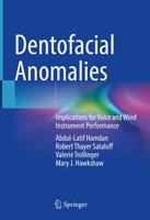 Dentofacial Anomalies: Implications for Voice and Wind Instrument Performance 303069111X Book Cover