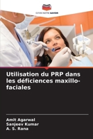 Utilisation du PRP dans les déficiences maxillo-faciales (French Edition) 620793105X Book Cover