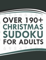 Over 190+ Christmas Sudoku for Adults: Over 190+ Cleverly Hidden Christmas Sudoku for Seniors, Nephew, Coworker. B08PQFR73D Book Cover