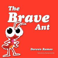 The Brave Ant 1456898760 Book Cover