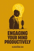 Engaging Your Mind Productively B0CJLCRN1J Book Cover