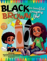 Black & Brown are beautiful crayons too! B0C47PXVBT Book Cover