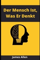 Der Mensch Ist, Was Er Denkt B08Z2RLL85 Book Cover
